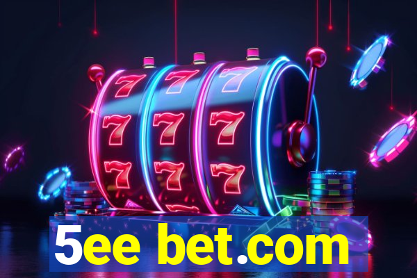 5ee bet.com