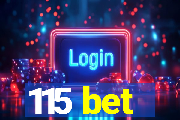 115 bet