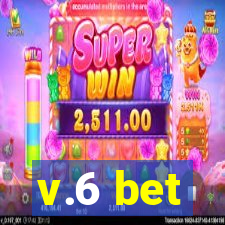 v.6 bet