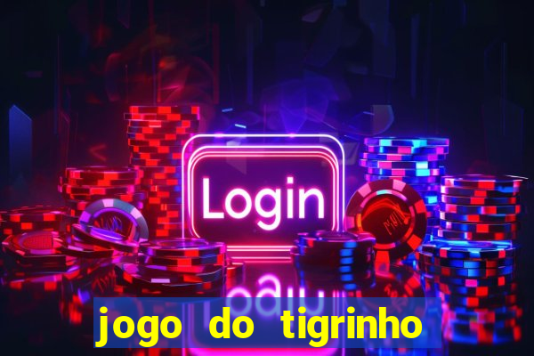 jogo do tigrinho fortune tiger demo