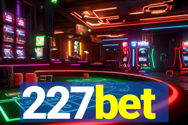 227bet