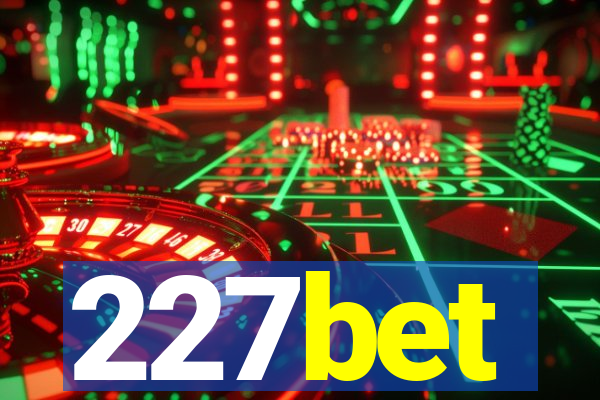 227bet
