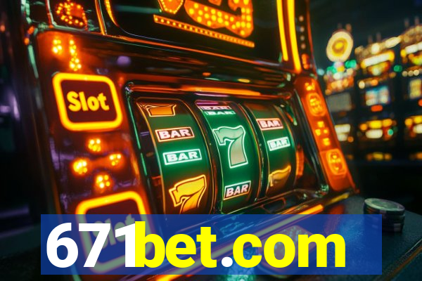 671bet.com