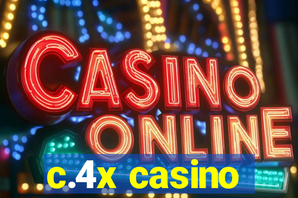c.4x casino