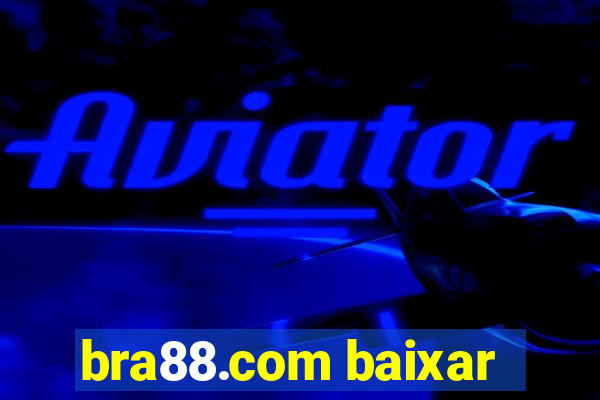 bra88.com baixar