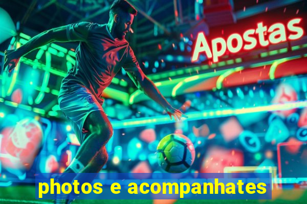 photos e acompanhates