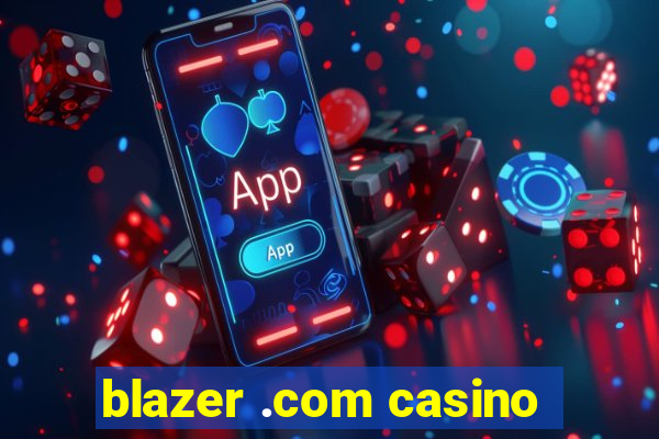 blazer .com casino