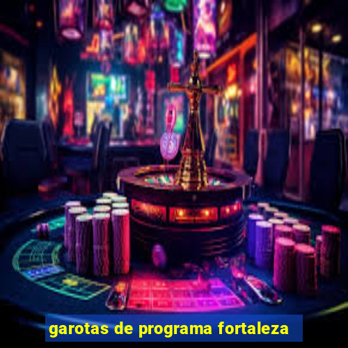 garotas de programa fortaleza