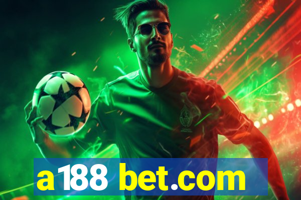 a188 bet.com