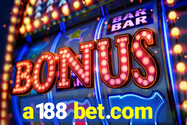 a188 bet.com