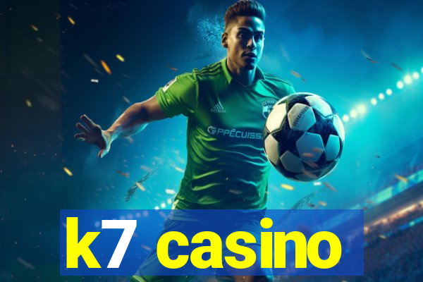 k7 casino