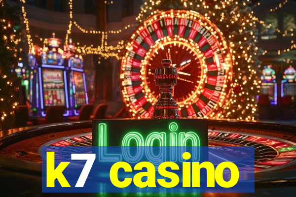 k7 casino