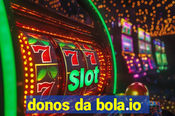donos da bola.io