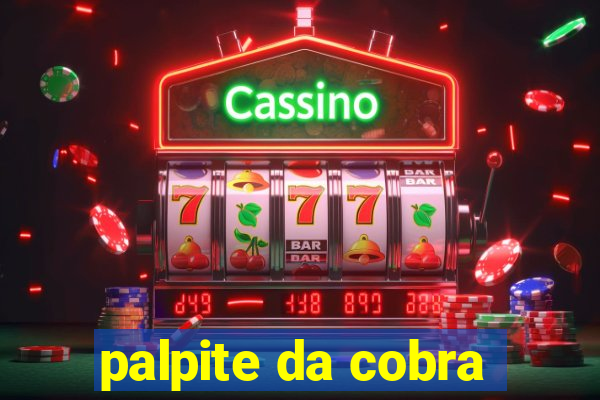palpite da cobra