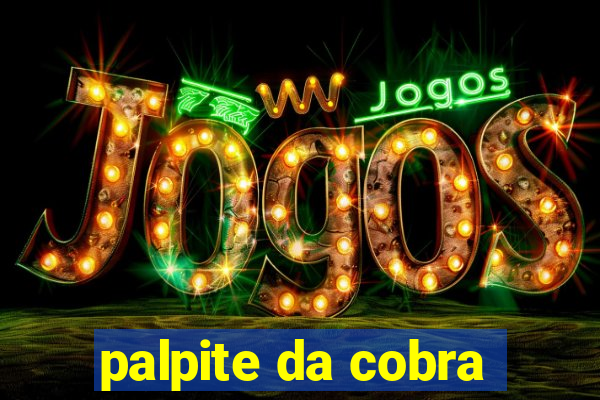 palpite da cobra