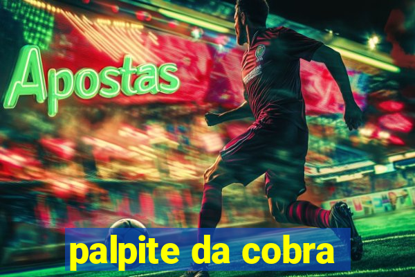 palpite da cobra