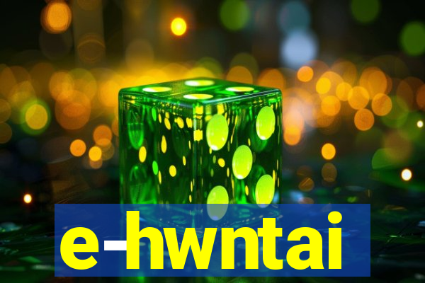 e-hwntai