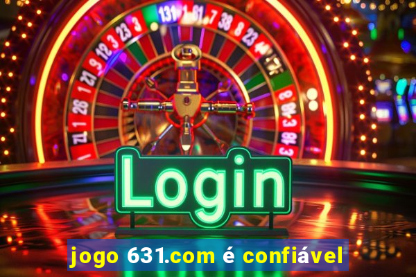 jogo 631.com é confiável