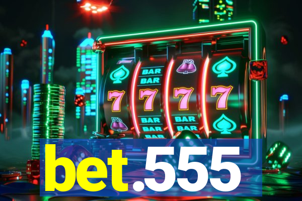 bet.555