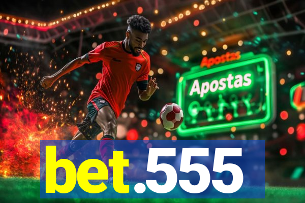 bet.555