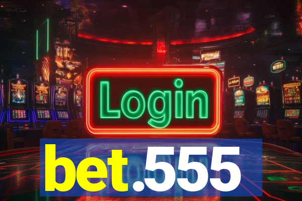 bet.555