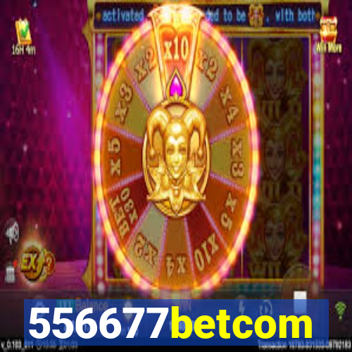 556677betcom