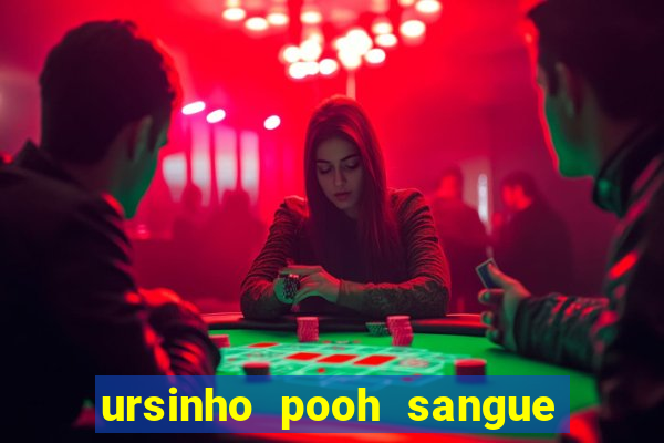 ursinho pooh sangue e mel 2 assistir online