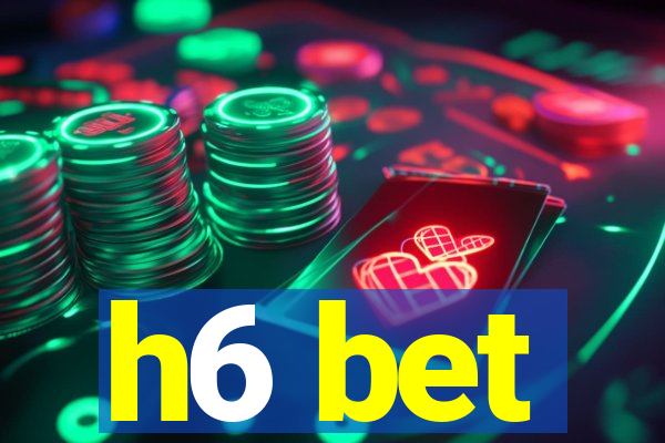 h6 bet
