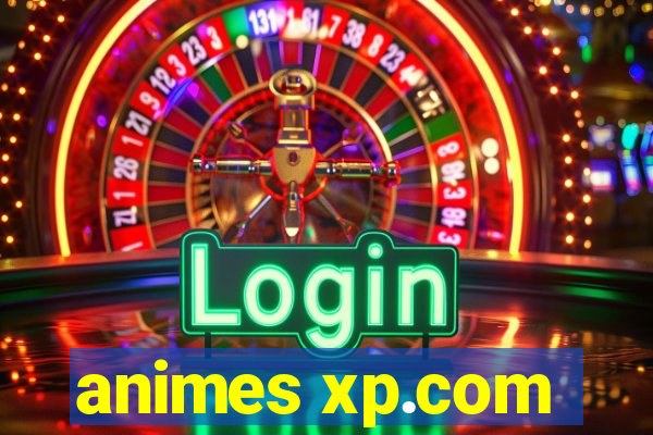 animes xp.com
