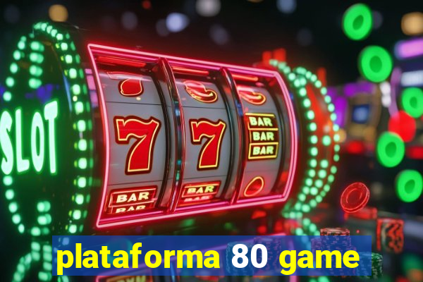 plataforma 80 game