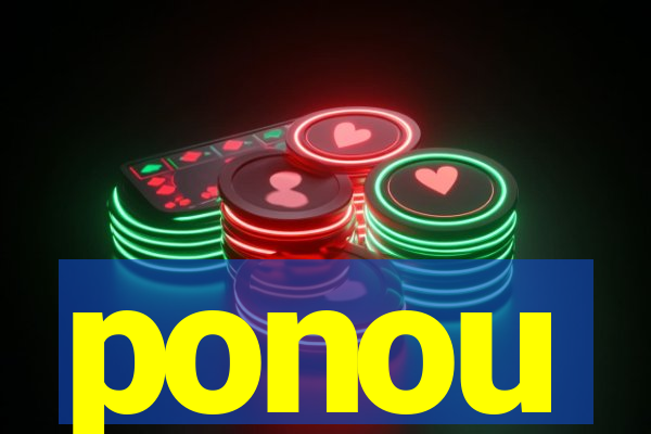 ponou