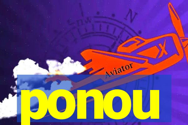 ponou