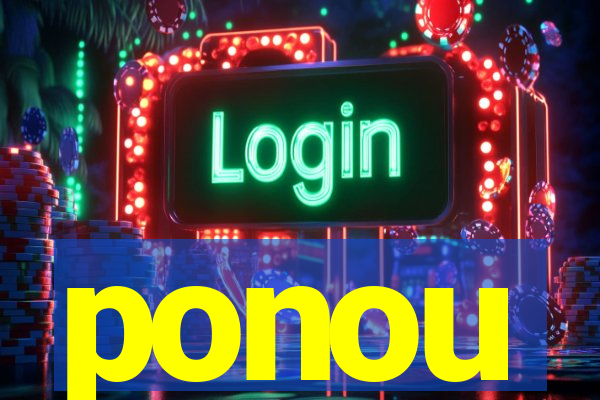 ponou