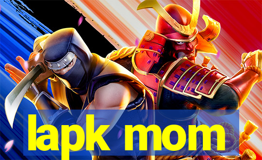 lapk mom