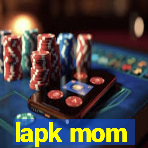 lapk mom
