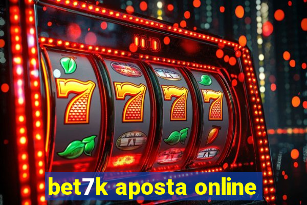 bet7k aposta online