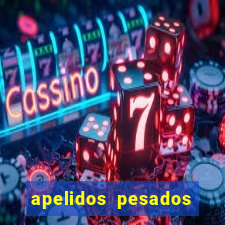 apelidos pesados para magros