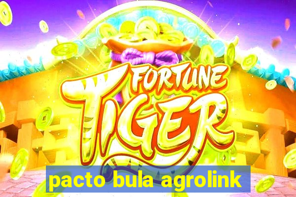 pacto bula agrolink