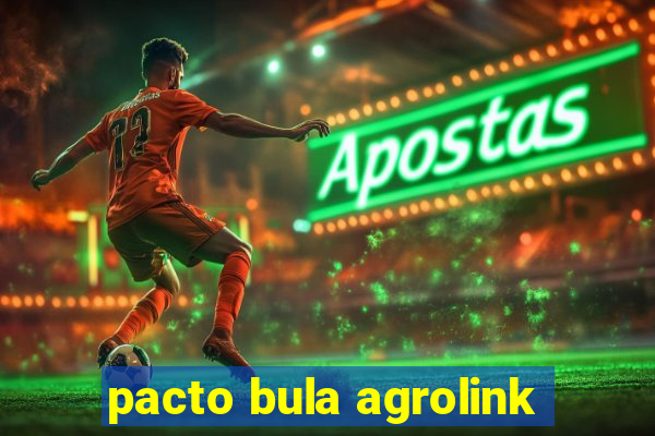 pacto bula agrolink