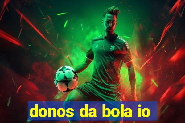 donos da bola io