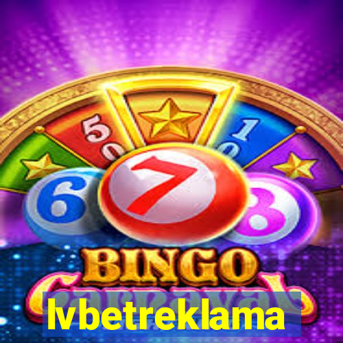 lvbetreklama