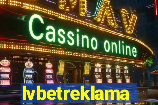 lvbetreklama