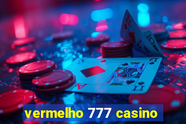 vermelho 777 casino