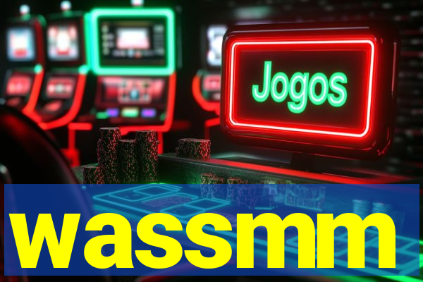 wassmm