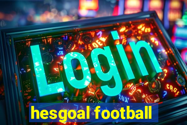 hesgoal football