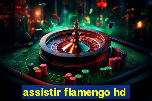 assistir flamengo hd