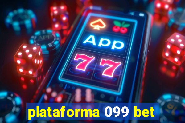 plataforma 099 bet