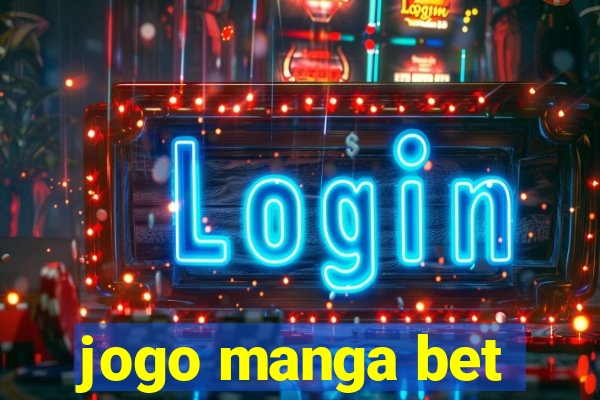 jogo manga bet
