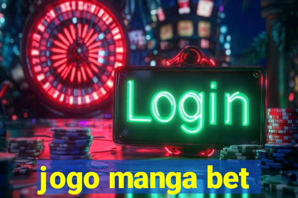 jogo manga bet
