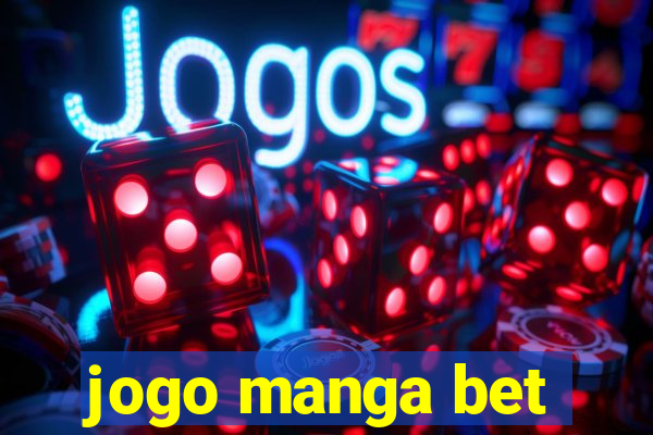 jogo manga bet